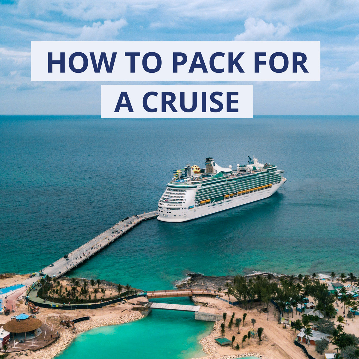 Sail in Style | How to Pack for Travelling