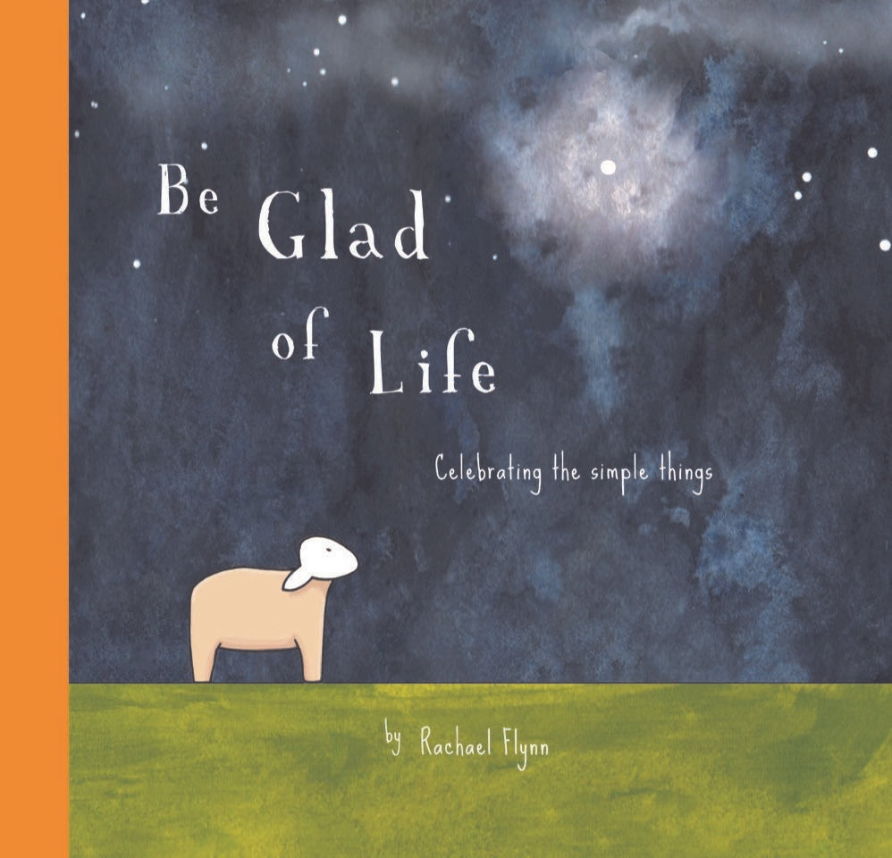 Be Glad of Life - Australian Quote Book